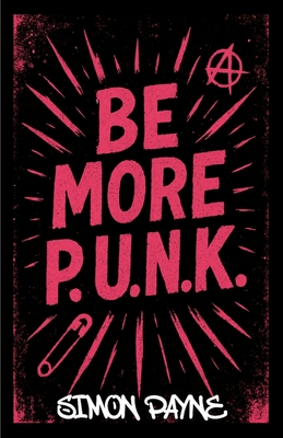 Be More P.U.N.K.