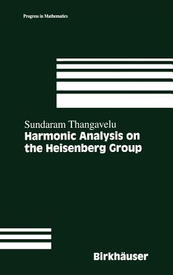 Harmonic Analysis on the Heisenberg Group
