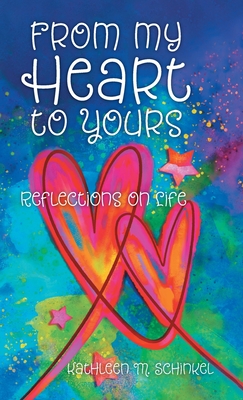 From My Heart to Yours: Reflections on Life