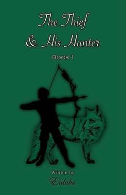 The Thief and His Hunter Book 1 (MM Romance Thriller)
