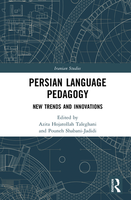 Persian Language Pedagogy: New Trends and Innovations