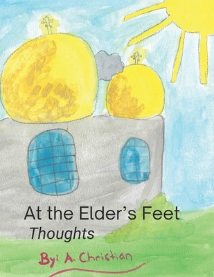 At the Elder's Feet: Thoughts