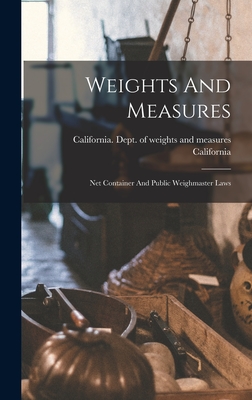 Weights And Measures: Net Container And Public Weighmaster Laws