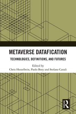 Metaverse Datafication: Technologies, Definitions, and Futures