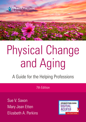 Physical Change and Aging, Seventh Edition : A Guide for Helping Professions