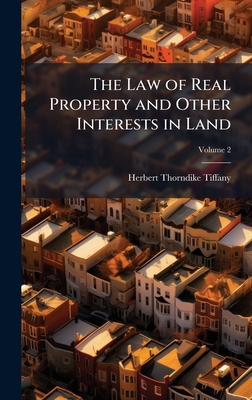 The Law of Real Property and Other Interests in Land