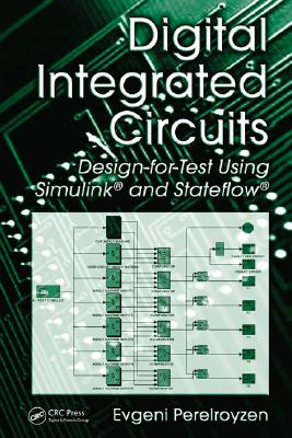 Digital Integrated Circuits: Design-for-Test Using Simulink and Stateflow