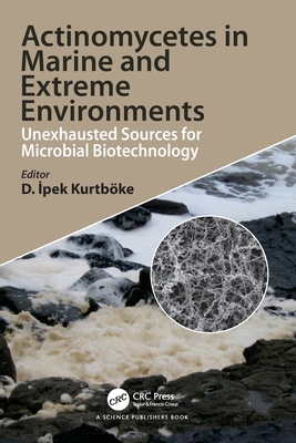 Actinomycetes in Marine and Extreme Environments: Unexhausted Sources for Microbial Biotechnology