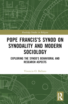 Pope Francis's Synod on Synodality and Modern Sociology: Exploring Behavioral and Research Aspects