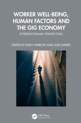 Worker Well-being, Human Factors and the Gig Economy: Interdisciplinary Perspectives