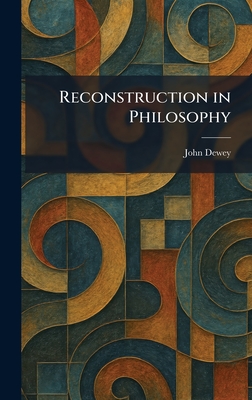 Reconstruction in Philosophy