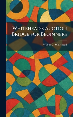 Whitehead's Auction Bridge for Beginners