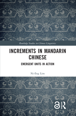 Increments in Mandarin Chinese: Emergent Units in Action