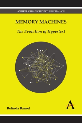 Memory Machines : The Evolution of Hypertext