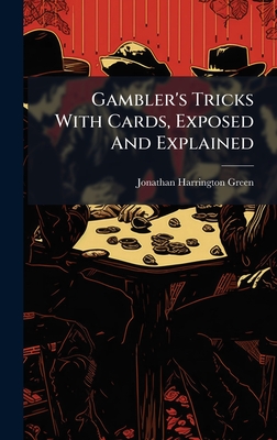 Gambler's Tricks With Cards, Exposed And Explained