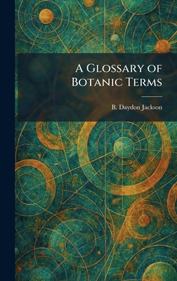 A Glossary of Botanic Terms
