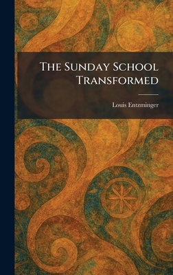 The Sunday School Transformed