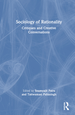 Sociology of Rationality: Critiques and Creative Conversations
