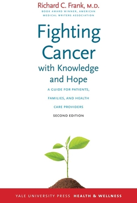 Fighting Cancer with Knowledge & Hope: A Guide for Patients, Families, and Health Care Providers