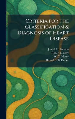 Criteria for the Classification & Diagnosis of Heart Disease
