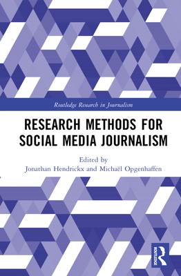 Research Methods for Social Media Journalism