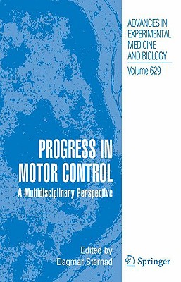 Progress in Motor Control: A Multidisciplinary Perspective