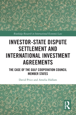 Investor-State Dispute Settlement and International Investment Agreements: The Case of the Gulf Cooperation Council Member States