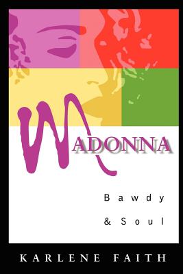 Madonna : Bawdy and Soul