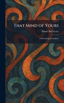 That Mind of Yours: A Psychological Analysis