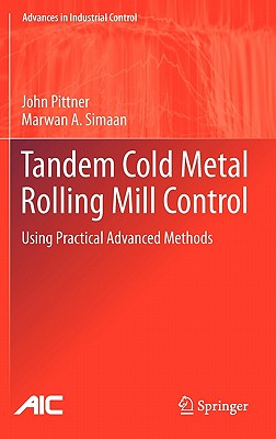 Tandem Cold Metal Rolling Mill Control : Using Practical Advanced Methods