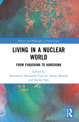 Living in a Nuclear World: From Fukushima to Hiroshima