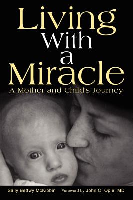 Living with a Miracle: A Mother and Child's Journey