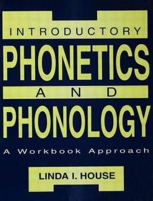 Introductory Phonetics and Phonology: A Workbook Approach