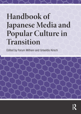 Handbook of Japanese Media and Popular Culture in Transition
