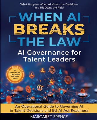When AI Breaks The Law: AI Governance For Talent Leaders