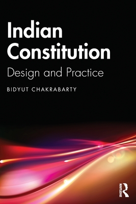 Indian Constitution: Design and Practice