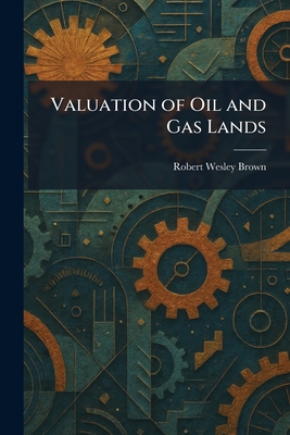 Valuation of Oil and Gas Lands
