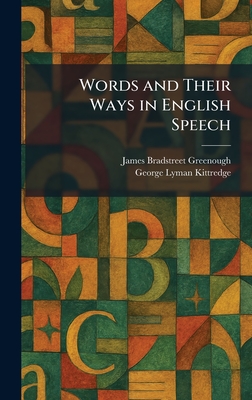 Words and Their Ways in English Speech