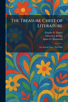 The Treasure Chest of Literature: For Fourth Yearâ¿¿First Half