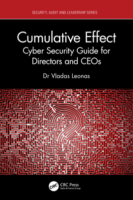 Cumulative Effect: Cyber Security Guide for Directors and CEOs