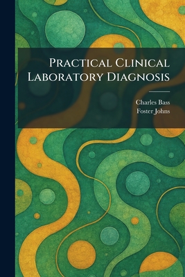 Practical Clinical Laboratory Diagnosis