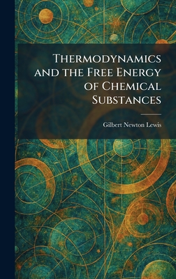 Thermodynamics and the Free Energy of Chemical Substances