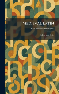 Medieval Latin: College Latin Series
