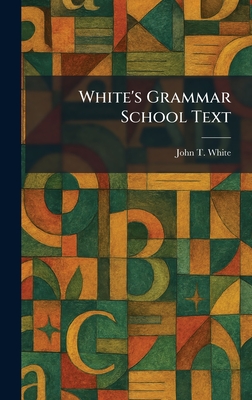White's Grammar School Text