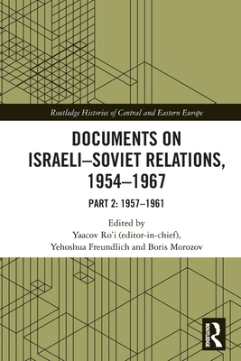 Documents on Israeli-Soviet Relations, 1954-1967: Part 2: 1957-1961