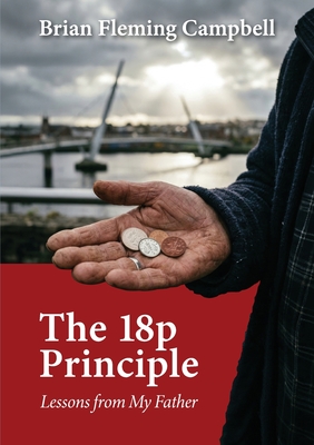 The 18p Principle: Lessons from My Father