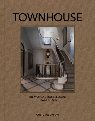 Townhouse : The World's Most Elegant Townhouses