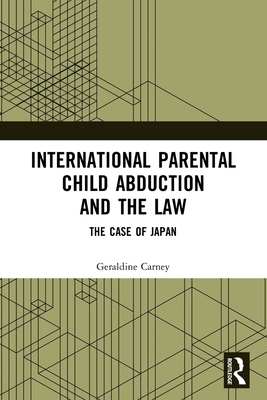 International Parental Child Abduction and the Law: The Case of Japan