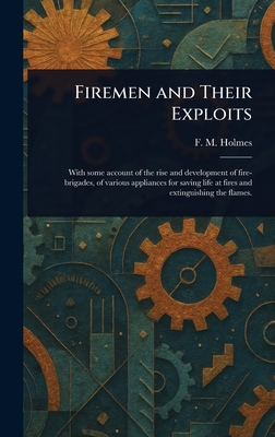 Firemen and Their Exploits