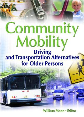 Community Mobility: Driving and Transportation Alternatives for Older Persons